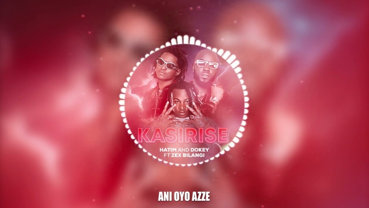 Kasirise By Hatim And Dokey Ft Zex Bilangilangi