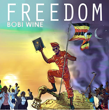 Freedom By H e Bobi Wine