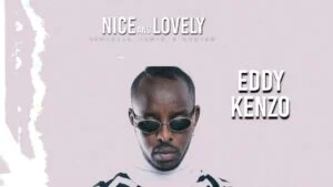 Nice And Lovely By Eddy Kenzo