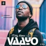 Vaayo By Eddy Kenzo