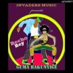 Guma Bakunyige Remix Recho Rey Ft MunG