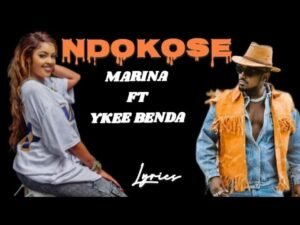 NDOKOSE BY MARINA ft YKEE BENDA