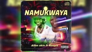 Namukwaya By Alien skin X Ronald Mayinja