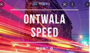 Ontwala Speed By Mun G