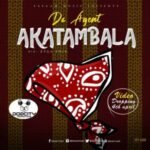 Akatambala By DA AGENT