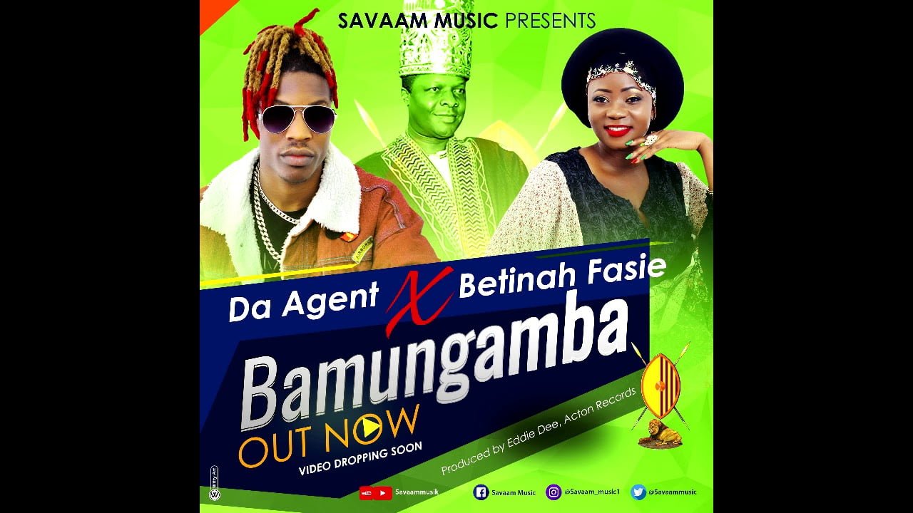 Bamungamba By DA AGENT And BETINAH FASIE