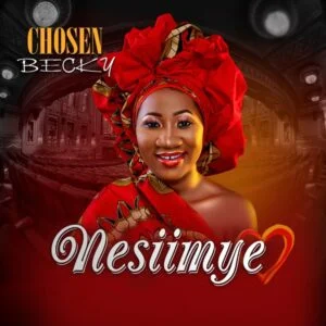 Nesiimye By Chosen Becky