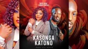 Kasonga Katono By Lanah Sophie Ft Mikie Wine