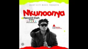 Nkunonya By Record Elah Butida