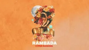 Rambada By Vyper Ranking