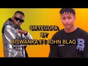 Sikyeguya By Biswanka Ft John Blaq