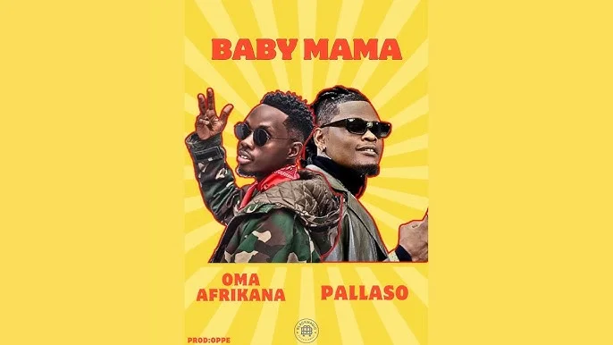 Baby mama by oma afrikana ft pallaso