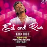 Eat and Run By Kid Dee