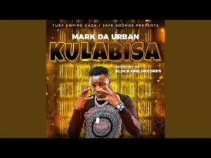 Kulabisa By Mark Da Urban