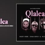 Qlalea By Daddy Andre Chaka Demus Mucho Birbo