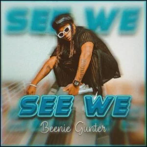 See-We-By-Beenie-Gunter