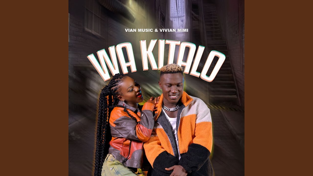 Wa Kitalo By Vian music Ft Vivian Mimi