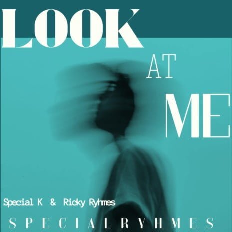 Look at me By Special K Ft Ricky Ryhmes