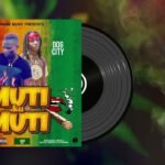 Muti Ku Muti By Lil Pazo Lunabe Ft Dog City Wo