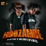 Hoozambe By D Star Ft Mudra D Viral