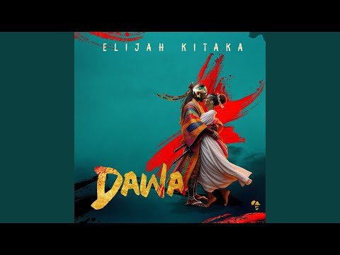 Dawa By Elijah Kitaka