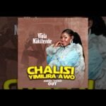 Chalisi Yimilira Awo By Violah Nakitende