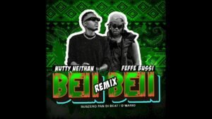 Beii Beii Remix By Nutty Neithan Ft Feffe Bussi