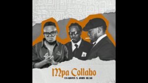 Mpa Collabo By John Blaq Ft Ugaboys